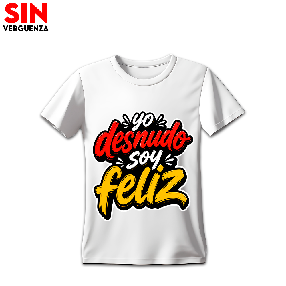 Camiseta «Yo Desnudo Soy Feliz»