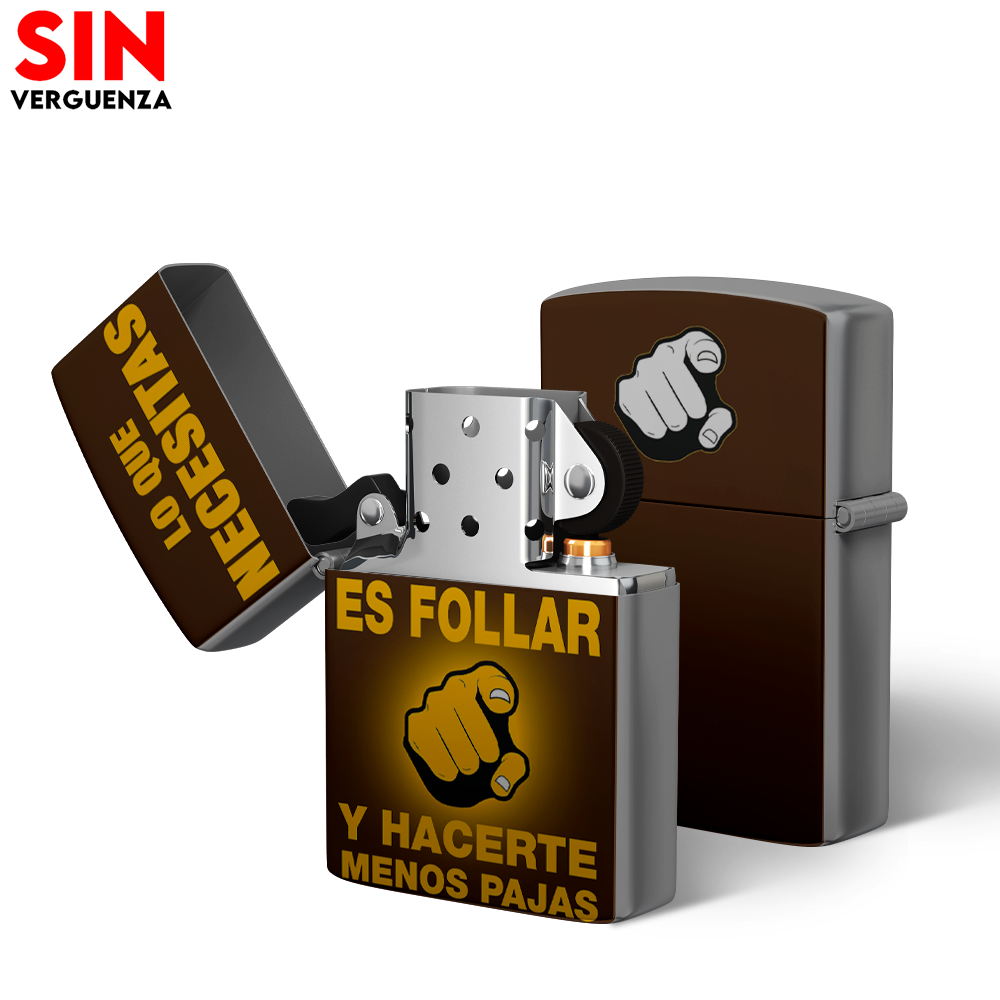 Zippo de "Lo que necesitas es Follar"