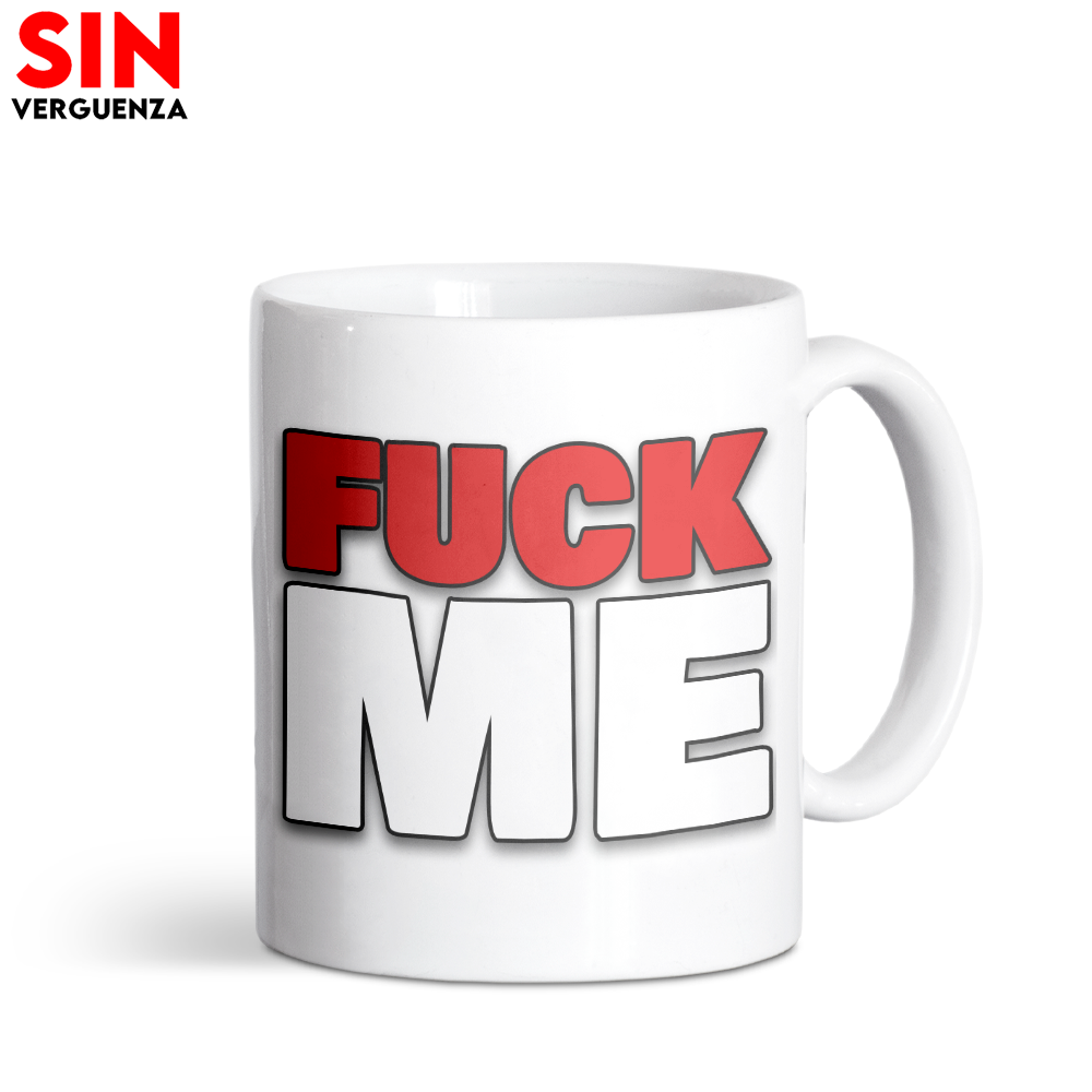 Taza de "Fuck Me"