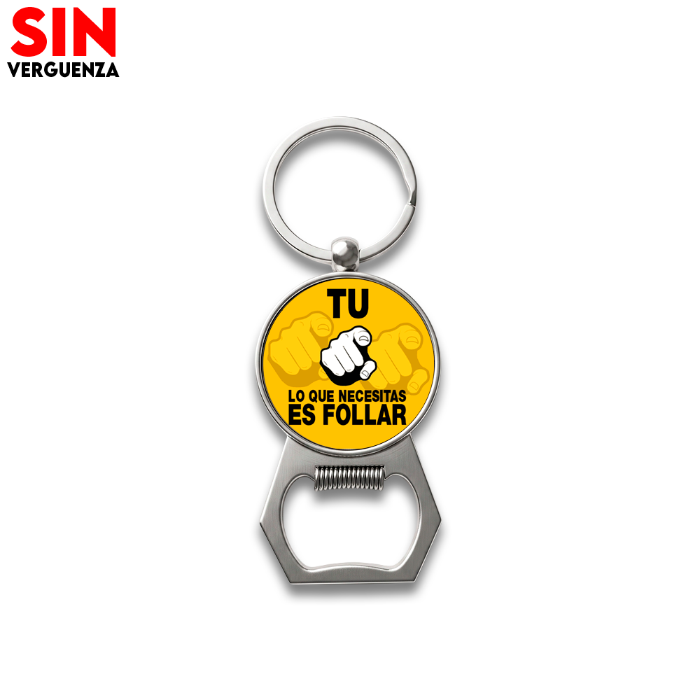Abre Botellas Tu Lo Que Necesitas Es Follar
