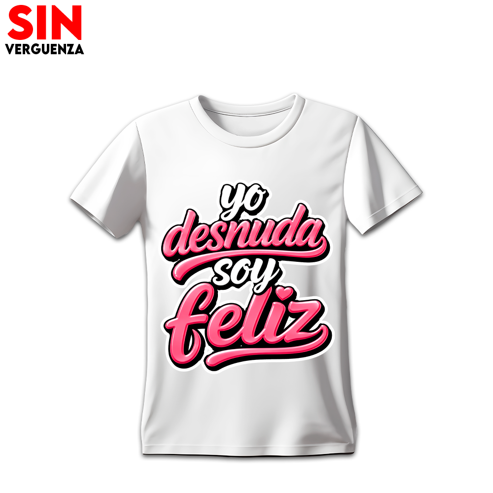 Camiseta «Yo Desnuda Soy Feliz»