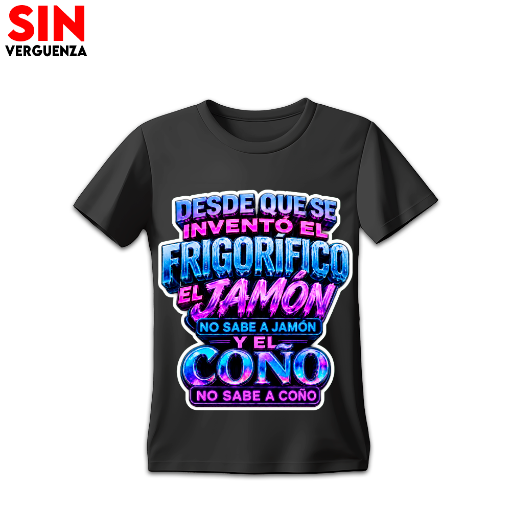 Camiseta Desde que se Inventó el Frigorífico el Jamón No sabe a Jamón