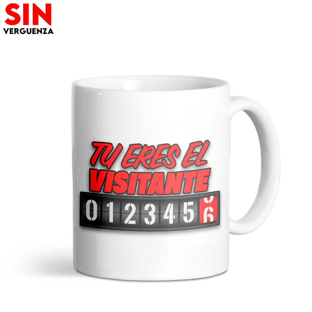 Taza de "Tu eres El visitante..."