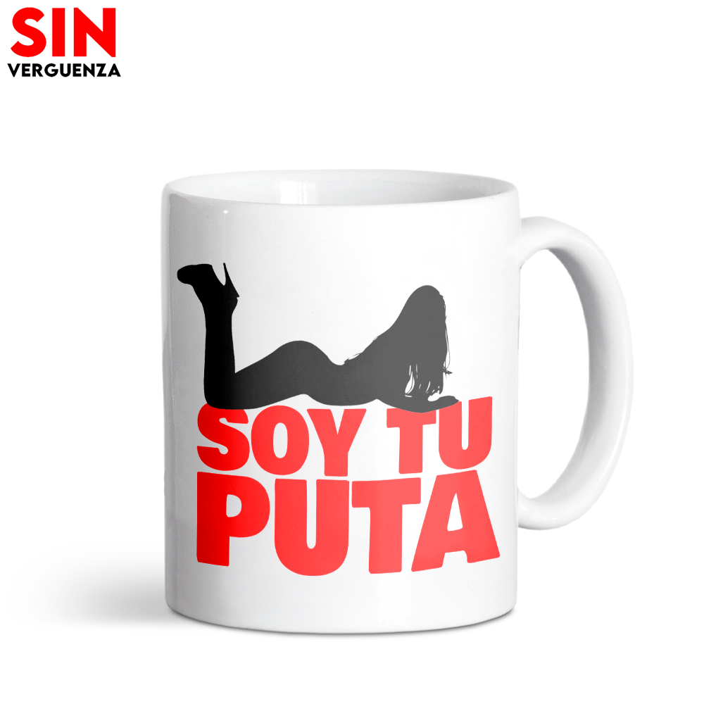 Taza de "Soy tu Puta"